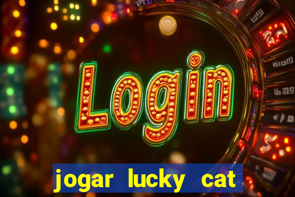 jogar lucky cat modo demo